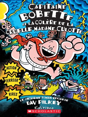 cover image of Capitaine Bobette et la colère de la cruelle Madame Culotte